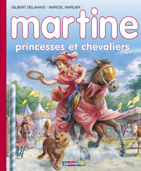 Martine - Princesses et chevaliers