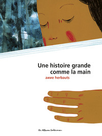 UNE HISTOIRE GRANDE COMME LA MAIN