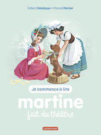 MARTINE JE COMMENCE A LIRE - T08 - MARTINE FAIT DU THEATRE