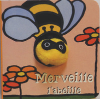 BEBETES T6 MERVEILLE L'ABEILLE