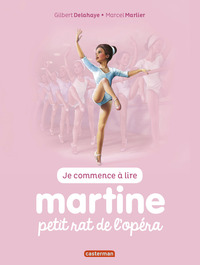 MARTINE JE COMMENCE A LIRE - T01 - PETIT RAT DE L'OPERA