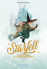 STARFELL - VOL03 - VIOLETTE DUPIN ET LE ROYAUME EVANOUI