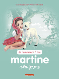 MARTINE JE COMMENCE A LIRE - T51 - MARTINE A LA FERME
