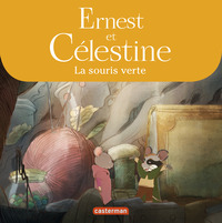 ERNEST ET CELESTINE - LA SOURIS VERTE - LES ALBUMS DE LA SERIE ANIMEE