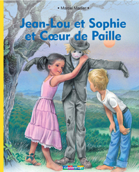 Jean-Lou et Sophie et Coeur de Paille