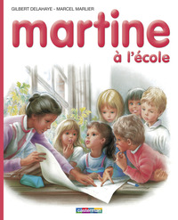 JE COMMENCE A LIRE AVEC MARTINE - T05 - MARTINE A L'ECOLE