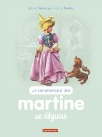 MARTINE JE COMMENCE A LIRE - T41 - MARTINE SE DEGUISE