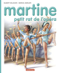 ALBUMS - T22 - MARTINE, PETIT RAT DE L'OPERA