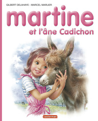 JE COMMENCE A LIRE AVEC MARTINE - T31 - MARTINE ET L'ANE CADICHON
