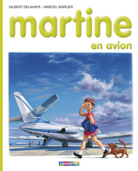 JE COMMENCE A LIRE AVEC MARTINE - T49 - MARTINE EN AVION