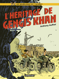 LES ARCHEOLOGUES DE L'INTERDIT - VOL02 - L'HERITAGE DE GENGISKHAN