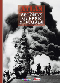 ATLAS DE LA SECONDE GUERRE MONDIALE