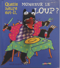 QUELLE HEURE EST-IL MONSIEUR LE LOUP?
