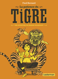 LA PATIENCE DU TIGRE (NE 2016)