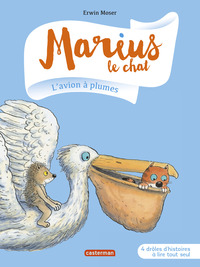 MARIUS LE CHAT - T06 - L'AVION A PLUMES - 4 DROLES D'HISTOIRES A LIRE TOUT SEUL