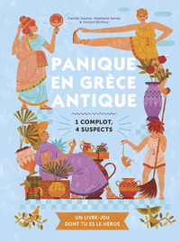 PANIQUE EN GRECE ANTIQUE - UN LIVRE-JEU DONT TU ES LE HEROS