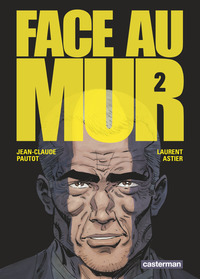 FACE AU MUR - VOL02