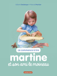 MARTINE JE COMMENCE A LIRE - T40 - MARTINE ET SON AMI LE MOINEAU