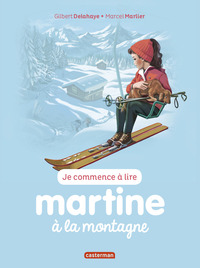 MARTINE JE COMMENCE A LIRE - T07 - MARTINE A LA MONTAGNE