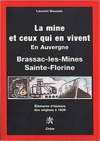 La mine et ceux qui en vivent  en Auvergne