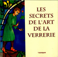 Les secrets de l'art de la verrerie