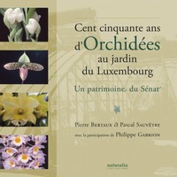 Cent cinquante ans dOrchidées au jardin du Luxembourg