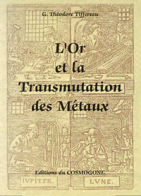 OR ET LA TRANSMUTATION DES METAUX, L'