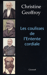 LES COULISSES DE L'ENTENTE CORDIALE