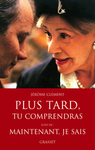 Plus tard, tu comprendras suivi de Maintenant je sais Le film