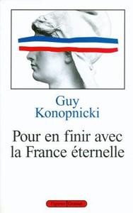 POUR EN FINIR AVEC LA FRANCE ETERNELLE