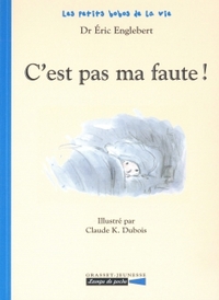 C'EST PAS MA FAUTE!
