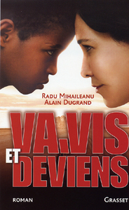 VA, VIS ET DEVIENS