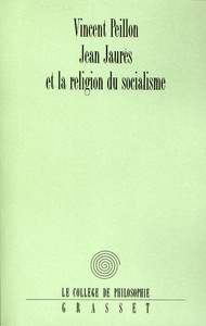 JEAN JAURES ET LA RELIGION DU SOCIALISME