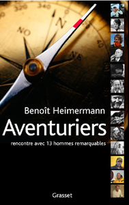 AVENTURIERS - RENCONTRES AVEC 13 HOMMES REMARQUABLES