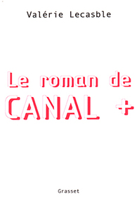 LE ROMAN DE CANAL +
