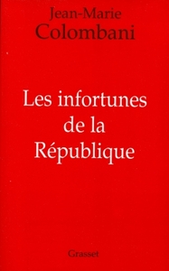 LES INFORTUNES DE LA REPUBLIQUE