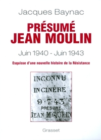 PRESUME JEAN MOULIN  ESQUISSE D UNE HISTOIRE - ESQUISSE D'UNE NOUVELLE HISTOIRE DE LA RESISTANCE