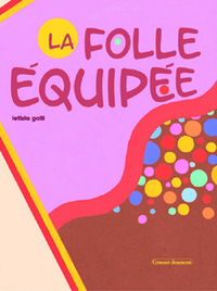 LA FOLLE EQUIPEE