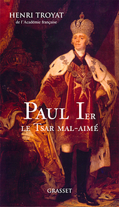 PAUL 1ER, LE TSAR MAL-AIME