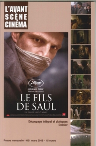 L'Avant-scène Cinéma N°651 Le fils de Saul - mars 2018