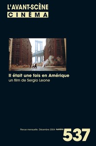 L'Avant Scène cinéma n°537 : Il était une fois en Amérique - Décembre 2004