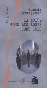 LA NUIT TOUS LES LOUPS SONT GRIS