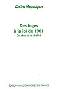 Loges à la loi de 1901 - Du rêve à la réalité