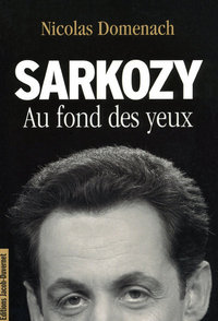 SARKOZY AU FONDS DES YEUX