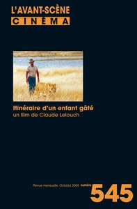 L'Avant Scène cinéma n°545 : Itinéraire d'un enfant gâté - Octobre 2005
