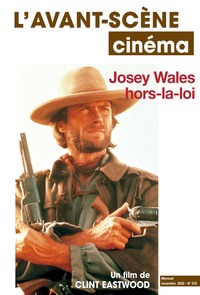 L'Avant Scène cinéma n°516 : Josey Wales, hors-la-loi - Novembre 2002