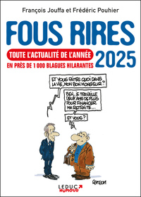 FOUS RIRES 2025 - TOUTE L'ACTUALITE DE L'ANNEE EN PRES DE 1000 BLAGUES HILARANTES