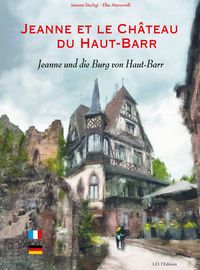 JEANNE ET LE CHATEAU DU HAUT- BARR - JEANNE UNE DIE BURG VON HAUT-BARR