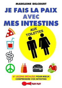 Je fais la paix avec mes intestins aux toilettes