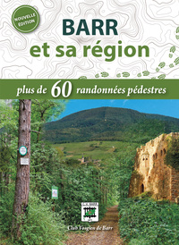 BARR ET SA REGION - PLUS DE 60 RANDONNEES PEDESTRES